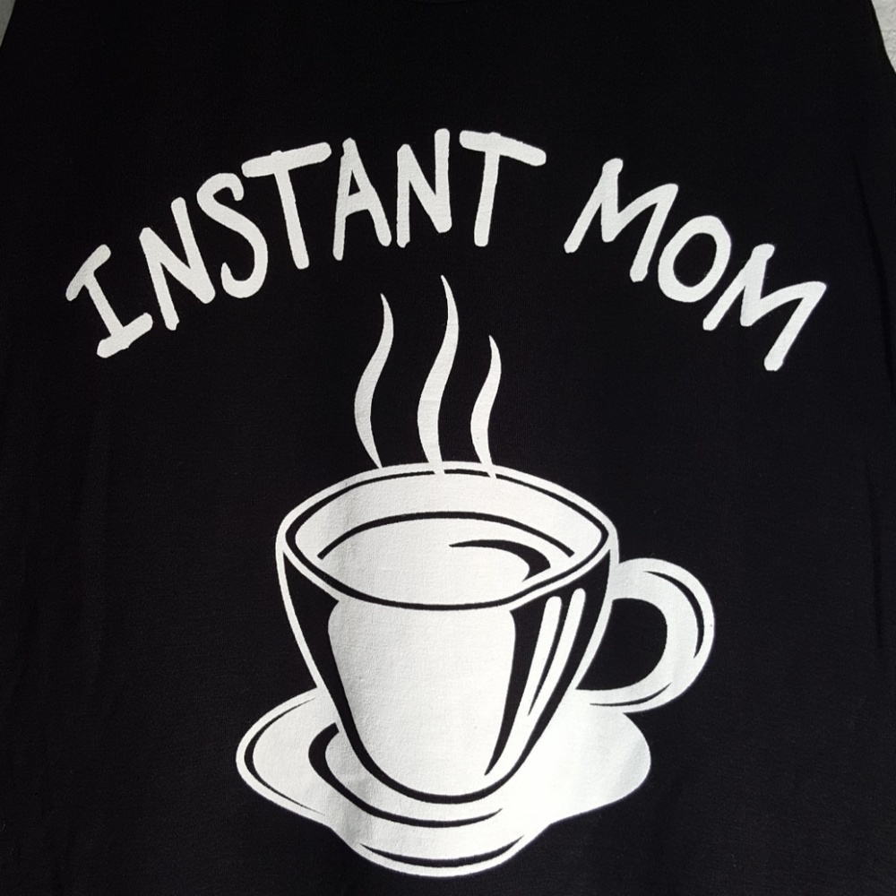 Last one! Instant Mom, Just Add Coffee Tank Top S - Picture 2 of 4
